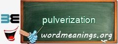 WordMeaning blackboard for pulverization